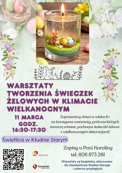 Warsztaty tworzenia świeczek żelowych w klimacie wielkanocnym. 11 marca. godz. 16:30-17:30. Świetlica w Kłudnie Starym. Zapraszamy dzieci w wieku 6+ na kreatywne warsztaty, podczas których stworzą własne, pachnące świeczki żelowe z wielkanocnymi dekoracjami! Zapisy u Pani Karoliny tel. 606 873 261. Warsztaty są bezpłatne, skierowane do mieszkańców Kłudna Starego i sołectw przyległych.